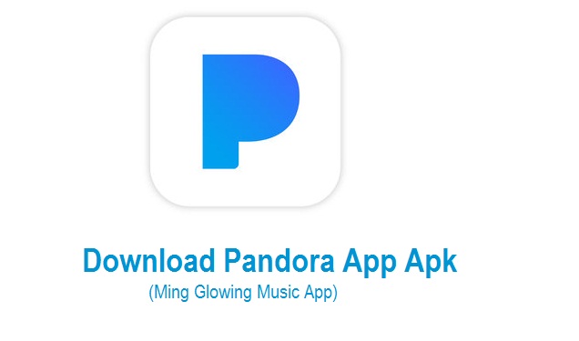 Pandora app download apk